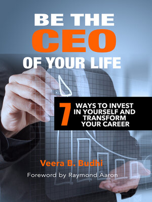 cover image of Be the Ceo of Your Life: 7 Ways to Invest in Yourself and Transform Your Career